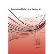 Occupational Safety and Hygiene VI: Proceedings of the 6th International Symposium on Occupation Safety and Hygiene (SHO 2018), March 26-27, 2018, Guimarpes, Portugal by Arezes; Pedro M., 9781138542037