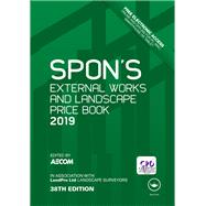 Spon's External Works and Landscape Price Book 2019 by AECOM; c/o David Holmes, 9781138612037