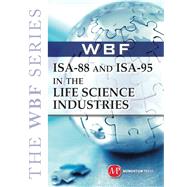 ISA-88 and ISA-95 in the Life Science Industries by Wbf; Hawkins, William; Brandl, Dennis; Boyes, Walt, 9781606502037