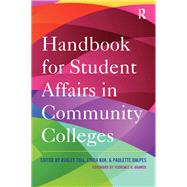 Handbook for Student Affairs in Community Colleges by Tull, Ashley; Kuk, Linda; Dalpes, Paulette; Brawer, Florence B., 9781620362037