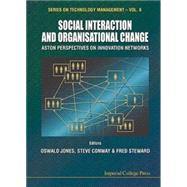 Social Interaction and Organisational Change by Jones, Oswald; Conway, Steve; Steward, Fred, 9781860942037