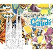 Colouring Book Antoni Gaudi by Unknown, 9783791372037