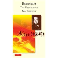 Buddhism by Watts, Alan W., 9780804832038