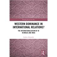 Western Dominance in International Relations? by Audrey Alejandro, 9781351692038