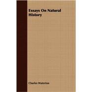 Essays On Natural History by Waterton, Charles, 9781408662038
