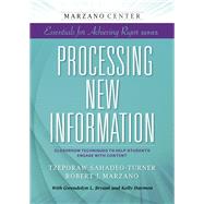Processing New Information by Sahadeo-Turner, Tzeporaw; Marzano, Robert J.; Bryant, Gwendolyn L. (CON); Harmon, Kelly (CON), 9781941112038