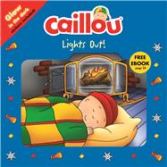 Caillou, Lights Out! by Publishing, Chouette; Svigny, Eric, 9782897182038