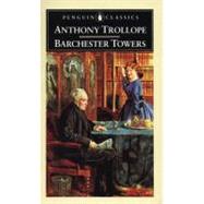 Barchester Towers by Trollope, Anthony; Gilmour, Robin, 9780140432039