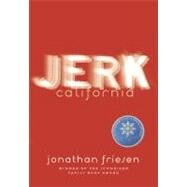 Jerk, California by Friesen, Jonathan (Author), 9780142412039