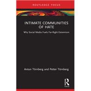 Intimate Communities of Hate by Anton Trnberg; Petter Trnberg, 9780367622039