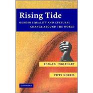 Rising Tide: Gender Equality and Cultural Change Around the World by Ronald Inglehart , Pippa Norris, 9780521822039
