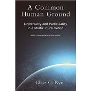 A Common Human Ground by Ryn, Claes G., 9780826222039