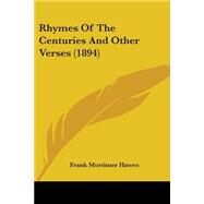 Rhymes of the Centuries and Other Verses by Hawes, Frank Mortimer, 9781437052039