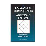 Polynomial Completeness in Algebraic Systems by Kaarli; Kalle, 9781584882039