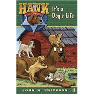 It's a Dog's Life by Erickson, John R.; Holmes, Gerald L., 9781591882039