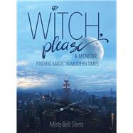 Witch, Please by Stiers, Misty Bell, 9781948062039
