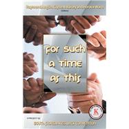 For Such a Time As This by Anglin, Raymond; Bailey, Clyde A.; Ward, Horace, 9781973642039