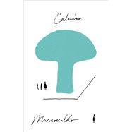 Marcovaldo or the Seasons in the City by Calvino, Italo, 9780156572040