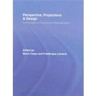 Perspective, Projections and Design: Technologies of Architectural Representation by Carpo; Mario, 9780415402040
