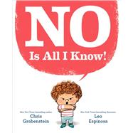 NO Is All I Know! by Grabenstein, Chris; Espinosa, Leo, 9780593302040
