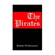 The Pirates by D'ARTAGNAN ROBERT, 9780738862040