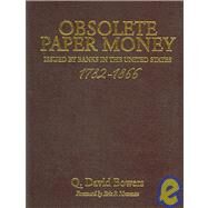Obsolete Paper Money by Bowers, Q. David; Newman, Eric P., 9780794822040