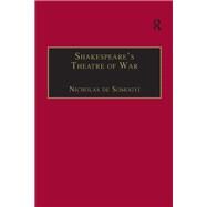 Shakespeares Theatre of War by Somogyi,Nicholas de, 9781138272040