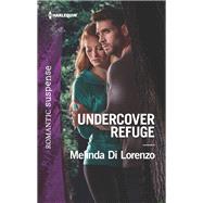 Undercover Refuge by Di Lorenzo, Melinda, 9781335662040