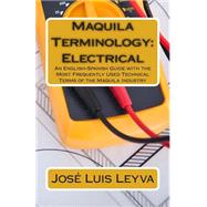 Maquila Terminology by Leyva, Jos Luis; Gutirrez, Roberto; Medina, Pablo Isaac; Medina, Daniel, 9781503032040