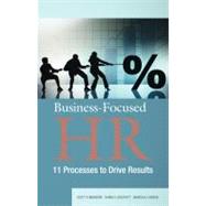 Business-Focused HR : 11 Processes to Drive Results by Mondore, Scott P.; Douthitt, Shane S.; Carson, Marisa A., 9781586442040