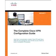 The Complete Cisco VPN Configuration Guide by Deal, Richard, 9781587052040