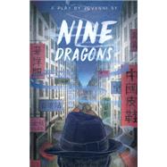 Nine Dragons by Sy, Jovanni; Chan, Derek, 9781772012040