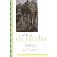 The Amazon Land without History by da Cunha, Euclides; S, Lcia; Sousa, Ronald W., 9780195172041