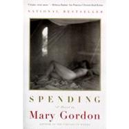 Spending A Novel by Gordon, Mary, 9780684852041