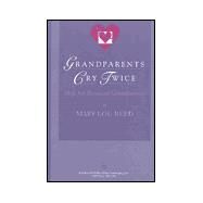 Grandparents Cry Twice by Reed, Mary Lou, 9780895032041