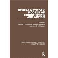 Neural Network Models of Conditioning and Action by Commons; Michael L., 9781138192041