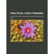 Practical Child Training by Beery, Ray Coppock, 9781154482041