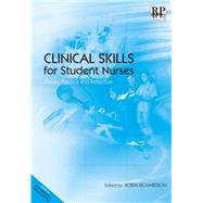 Clinical Skills for Student Nurses: Theory, Practice and Reflection by Richardson, Robin, 9781906052041