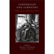 Subversion and Sympathy Gender, Law, and the British Novel by Nussbaum, Martha C.; LaCroix, Alison L., 9780199812042