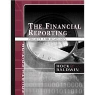 The Financial Reporting Project and Readings by Hock, Clayton; Baldwin, Bruce A., 9780324302042