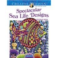 Creative Haven Spectacular Sea Life Designs Coloring Book by Porter, Angela, 9780486842042