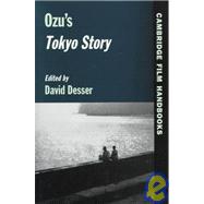 Ozu's  Tokyo Story by Edited by David Desser, 9780521482042