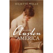 Reading Austen in America by Wells, Juliette, 9781350012042