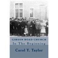 Gibson Road Church by Taylor, Carol Y.; Taylor, George E., Bishop (CON), 9781506152042