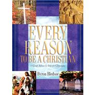 Every Reason to Be a Christian by Bledsoe, Byron, 9781600342042