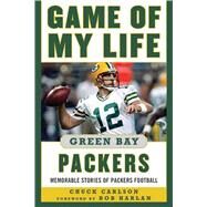 GAME MY LIFE GREEN BAY PACK CL by CARLSON,CHUCK, 9781613212042