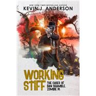 Working Stiff by Kevin J Anderson, 9781614752042