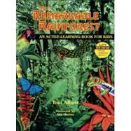 The Remarkable Rainforest: An Active-Learning Book for Kids by Albert, Toni, 9781929432042