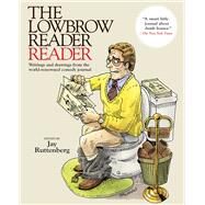 The Lowbrow Reader Reader by Ruttenberg, Jay, 9781937112042