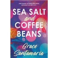 Sea Salt and Coffee Beans by Grace Santamaria, 9781998672042